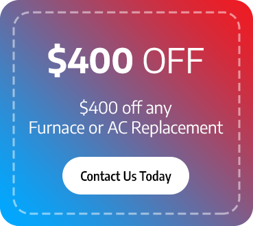 $400 Off any Furnace or AC Replacement